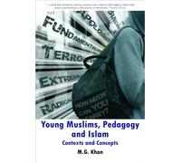 Young Muslims, Pedagogy and Islam: Contexts and Concepts