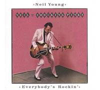 NEIL YOUNG - Everybody's Rockin'