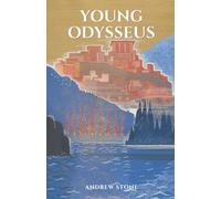 YOUNG ODYSSEUS: A Novel of the Ancient World (Young Heroes)