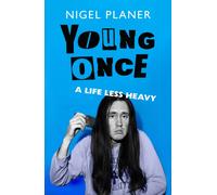 Young Once : A Life Less Heavy