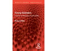 Young Outsiders : A Study of Alternative Communities