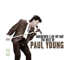 Young, Paul - Wherever I Lay My Hat: The Best Of Paul Young