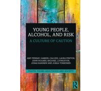 Young People, Alcohol, and Risk : A Culture of Caution