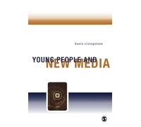 Young People and New Media: Childhood and the Changing Media Environment