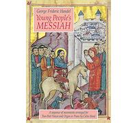 Young Peoples Messiah. Mixed Choir And Accomp..: A Performing Edition by Colin Hand