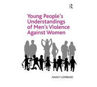 Young People's Understandings of Men's Violence Against Women