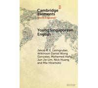 Young Singaporean English : Current Developments in CSE Morphosyntax in a Digital World