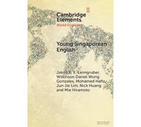 Young Singaporean English : Current Developments in CSE Morphosyntax in a Digital World
