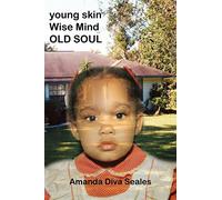 young skin/Wise Mind/Old Soul