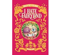 Young, Skottie - I Hate Fairyland Book One