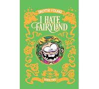 Young, Skottie - I Hate Fairyland Book Two (I HATE FAIRYLAND DLX HC)