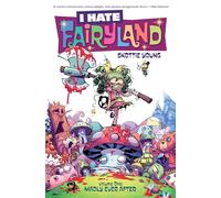 Young, Skottie - I Hate Fairyland Volume 1: Madly Ever After (I HATE FAIRYLAND TP)