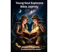 Young Soul Explorers Bible Journey (The Human Soul Theory Series)