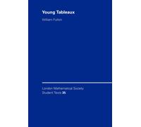Young Tableaux : With Applications to Representation Theory and Geometry