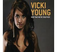Young, Vicki - Now That We're Together