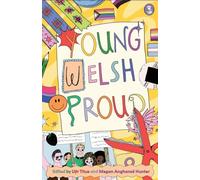 Young. Welsh. Proud