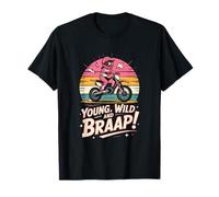 Young Wild and Braap Motocross Fun T-Shirt