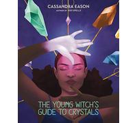 The Young Witch's Guide to Crystals: (The Young Witch's Guides)