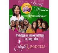 Young Women of Excellence: Workshops and Empowerment Tools for Young Ladies