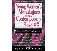 Young Women's Monologues from Contemporary Plays #2: More Professional Auditions for Aspiring Actresses: 2