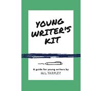 Young Writer's Kit: A Guide for Young Writers (Tales of a Travel Girl)