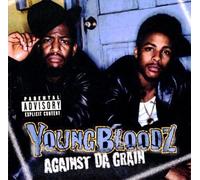 Youngbloodz - Against the Grain [VINYL]