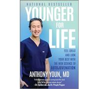 Younger for Life: Feel Great and Look Your Best with th - Hardback NEW Youn, Ant