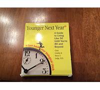 Younger Next Year: A Man's Guide to Living Like 50 Until You're 80 and Beyond Abridged on 6 CDs [Younger Next Year for Men]