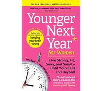 Younger Next Year for Women: Live Strong, Fit, Sexy, an - Paperback / softback N