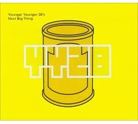 Younger Younger 28's - Next Big Thing [CD 1]