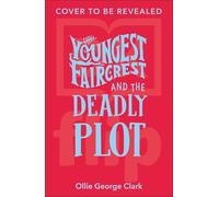 Youngest Faircrest and the Deadly Plot