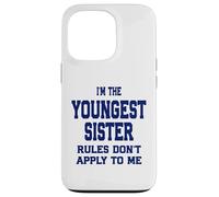Youngest Sister Rules Don't Apply to Me Funny Sibling Humor Case for iPhone 13 Pro