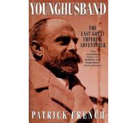 Younghusband: The Last Great Imperial Adventurer by Patrick French (1994-10-03)