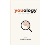 Youology: The Most Important Subject You Were Never Taught: How to Study and Understand Yourself