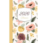 Your 2026 Organizer for Work, Life, and Everything in Between: 6x9" 120pages notebook/planner