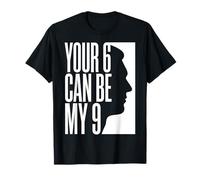 Your 6 Can Be My 9 Clever Perspective Meme Funny T-Shirt