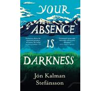 Your Absence is Darkness