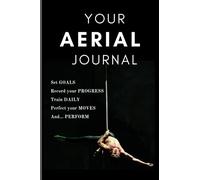 YOUR AERIAL JOURNAL | GIFT FOR AERIALIST | NOTEBOOK | AERIAL ARTS | GIFT: Training journal for aerialists, track your training progress with this diary
