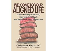 Your Aligned Life: Where Healing Is Natural, Energy Is Abundant, and Freedom Is Your Foundation