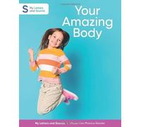 Your Amazing Body: My Letters and Sounds Phase Five Phonics Reader, Green Book Band: Year 1, Ages 5-7