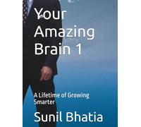 Your Amazing Brain 1: A Lifetime of Growing Smarter