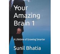 Your Amazing Brain 1: A Lifetime of Growing Smarter