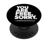 Your Are Free Kierkegaard (Basically) PopSockets Adhesive PopGrip