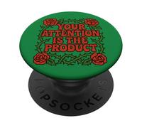 Your Attention is the Product anti social media art PopSockets Adhesive PopGrip