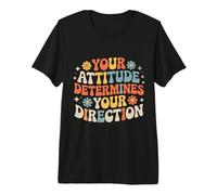 Your Attitude Determines Your Direction - Premium T-Shirt