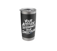 Your Attitude Determines Your Direction - Stainless Steel Insulated Tumbler