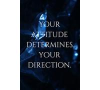 Your attitude determines your direction.: The Direction Notebook - Navigate Your Success
