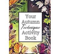 Your Autumn Techniques Activity Book - Back and White: Art Colouring book