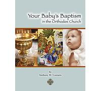 Your Baby's Baptism in the Orthodox Church