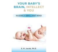 Your Baby's Brain, Intellect, and You
